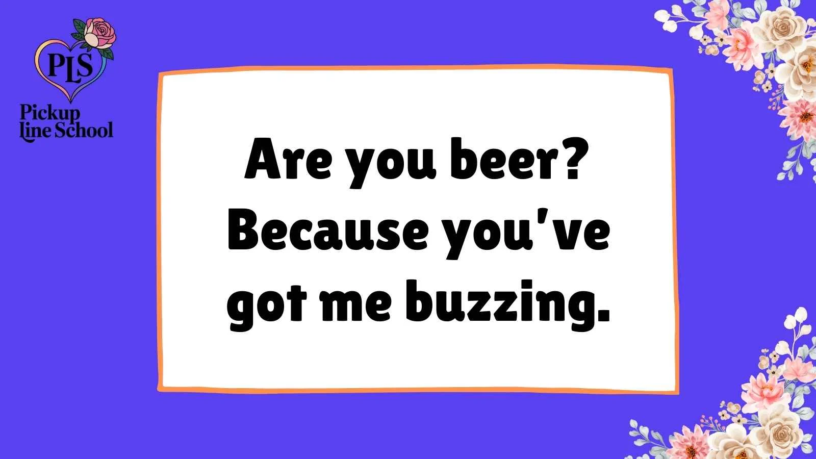 Alcohol Pick Up Lines