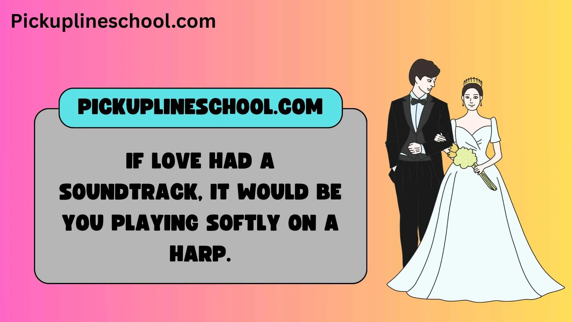 Best Harp Pick Up Lines