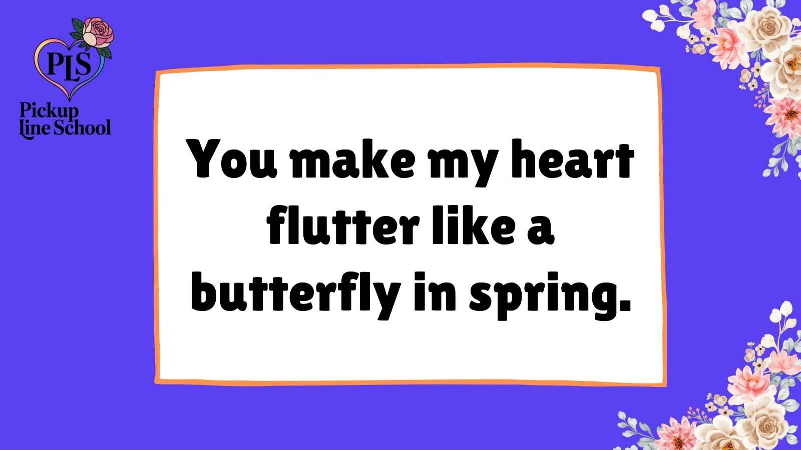 Butterfly Pick Up Lines