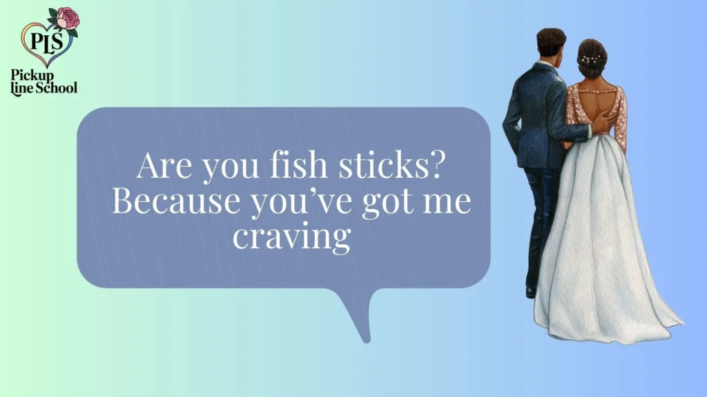 Cheesy Catfish Pick Up Lines