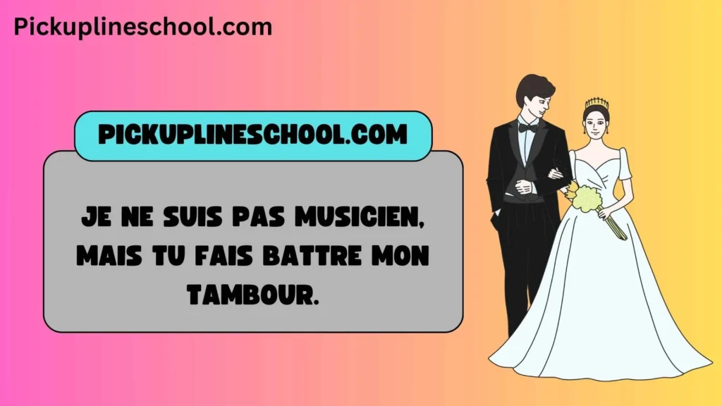 Cheesy French Pick Up Lines