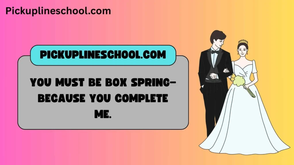 Cheesy Mattress Pickup Lines