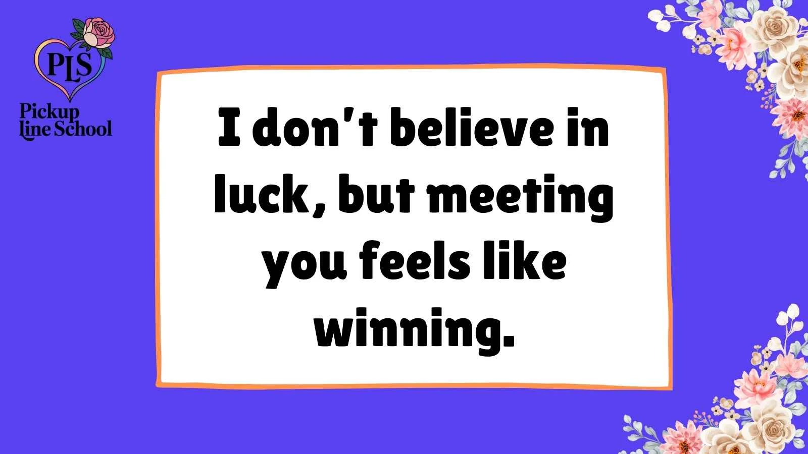 Confidence Pick Up Lines