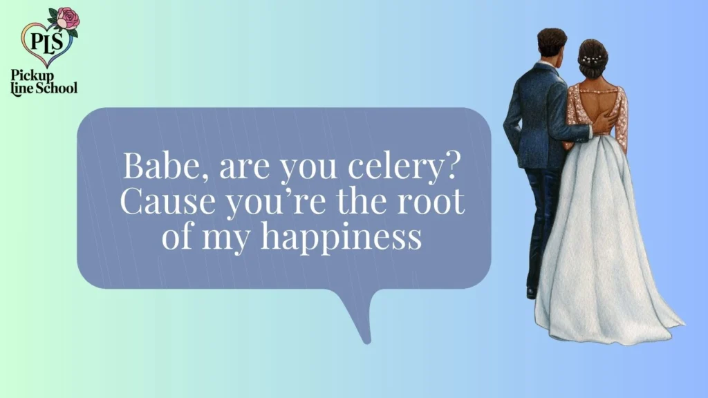 Corny Celery Pick Up Lines