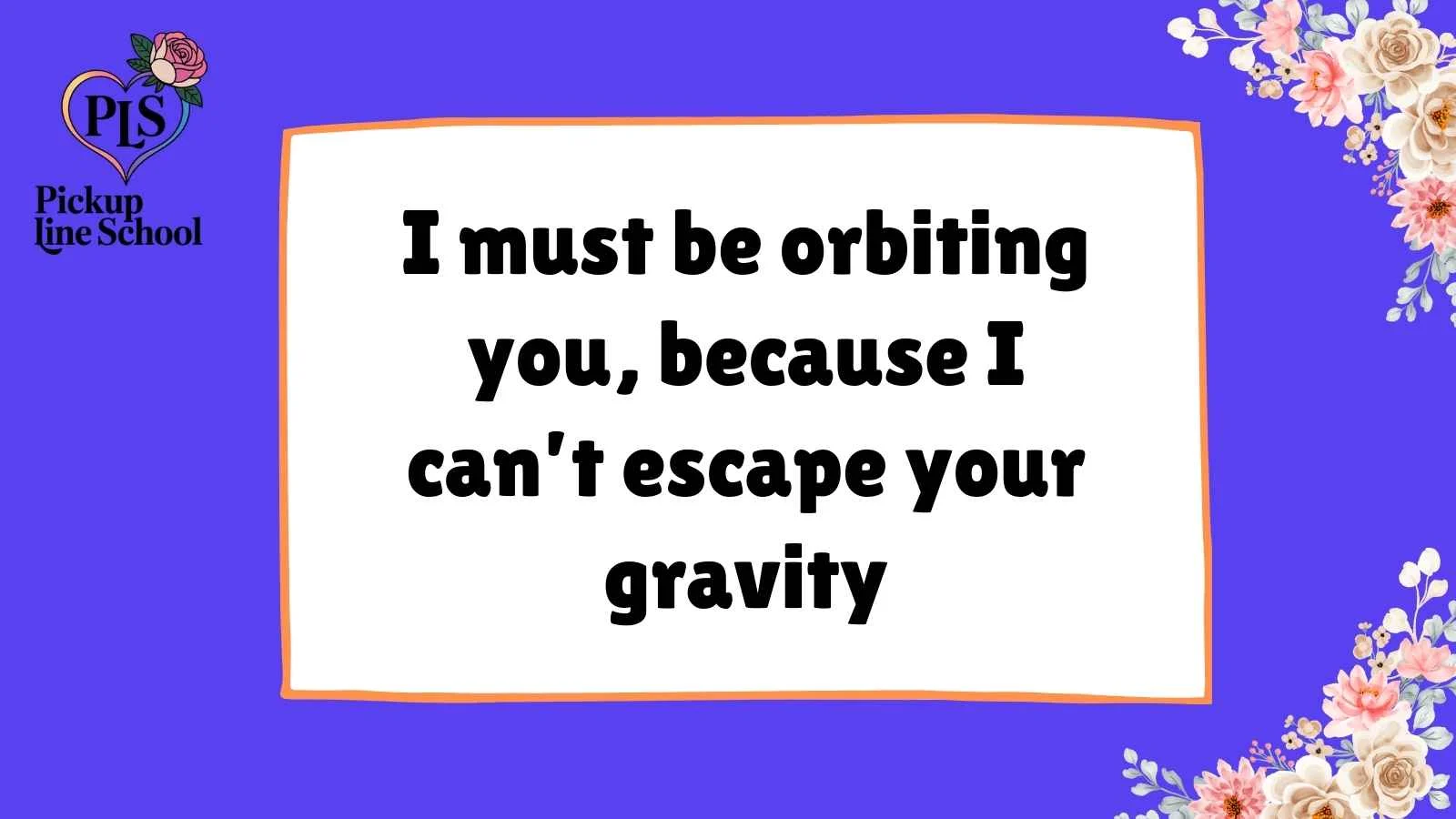 Cosmic Pick Up Lines