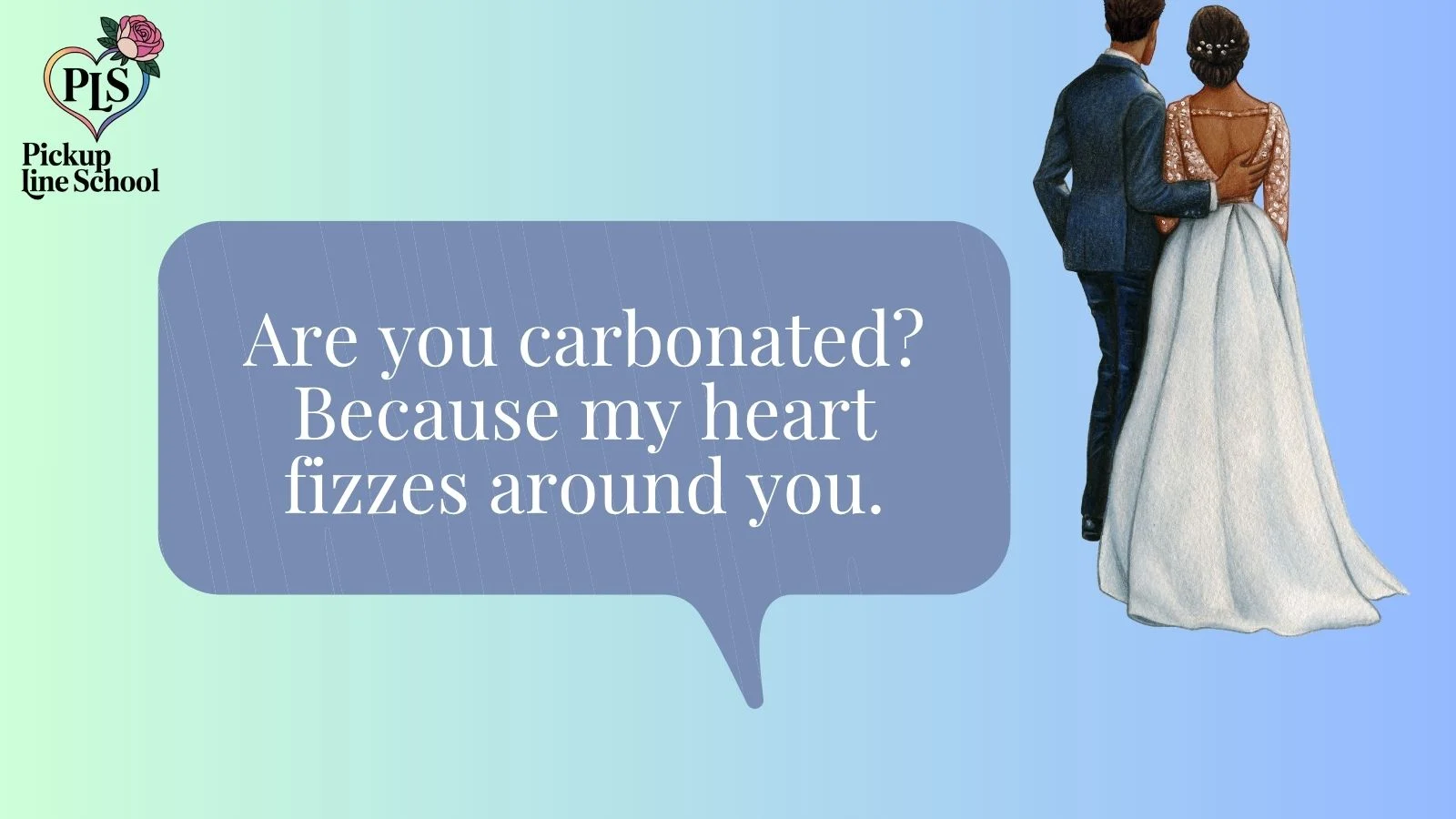 Creative bubbly pick up lines