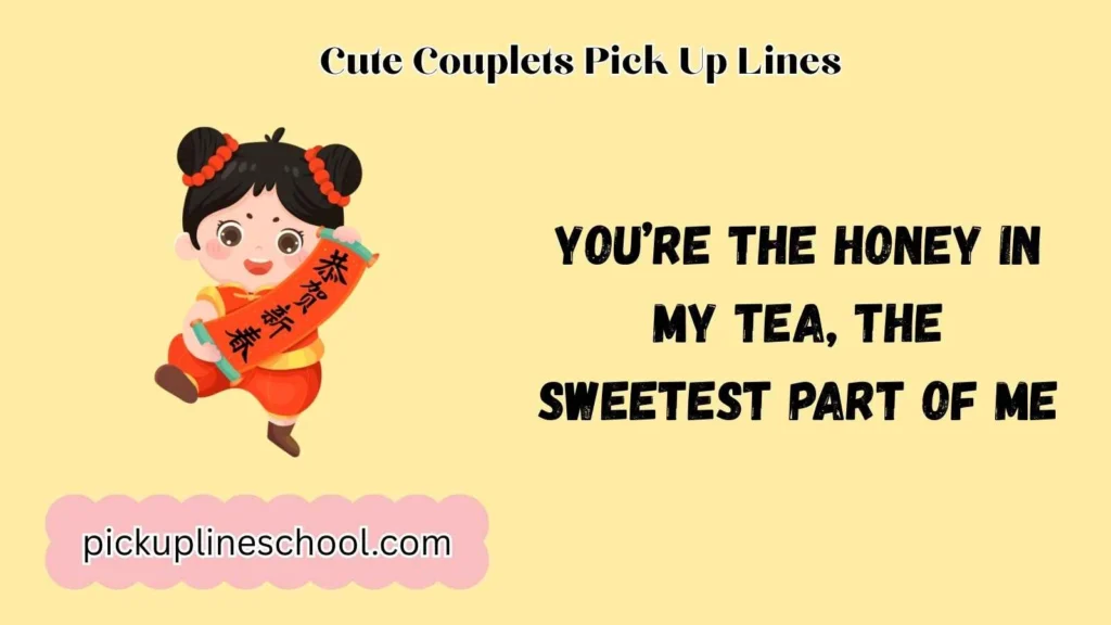 Cute Couplets Pick Up Lines