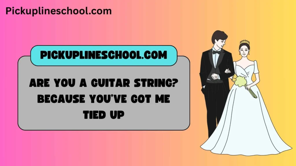 Cute Musical Pick Up Lines
