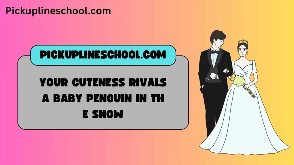 Cute Penguin Pick Up Lines