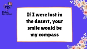 Desert Pick Up Lines
