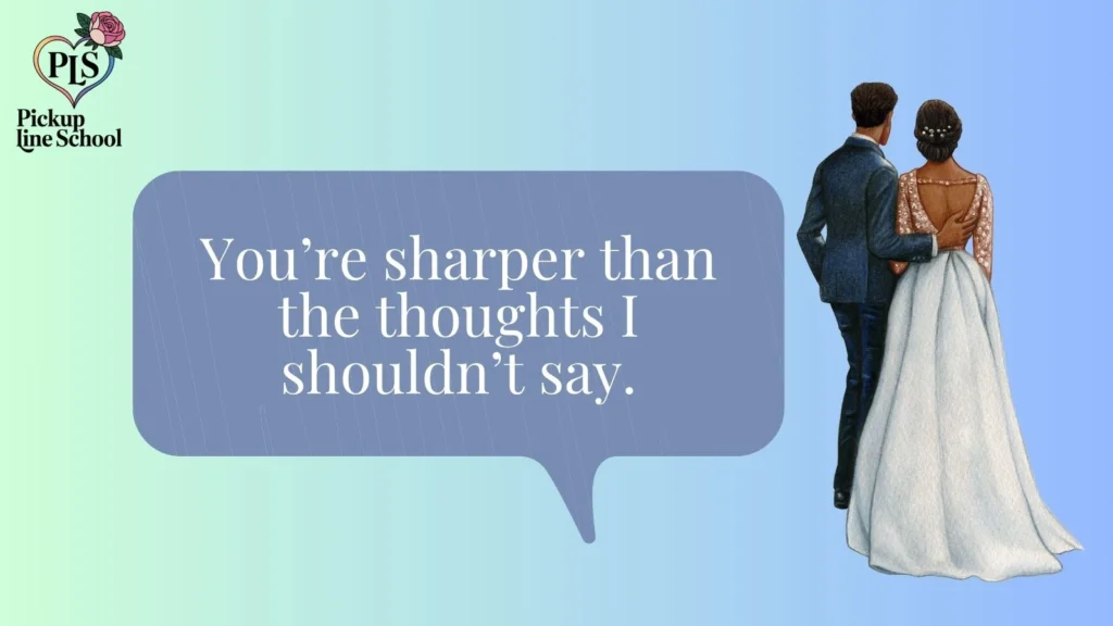 Dirty cut pick up lines (playful)