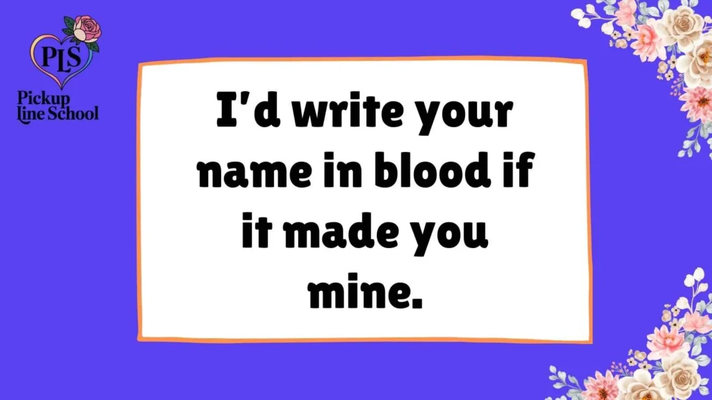 Edgy Dark Pick Up Lines