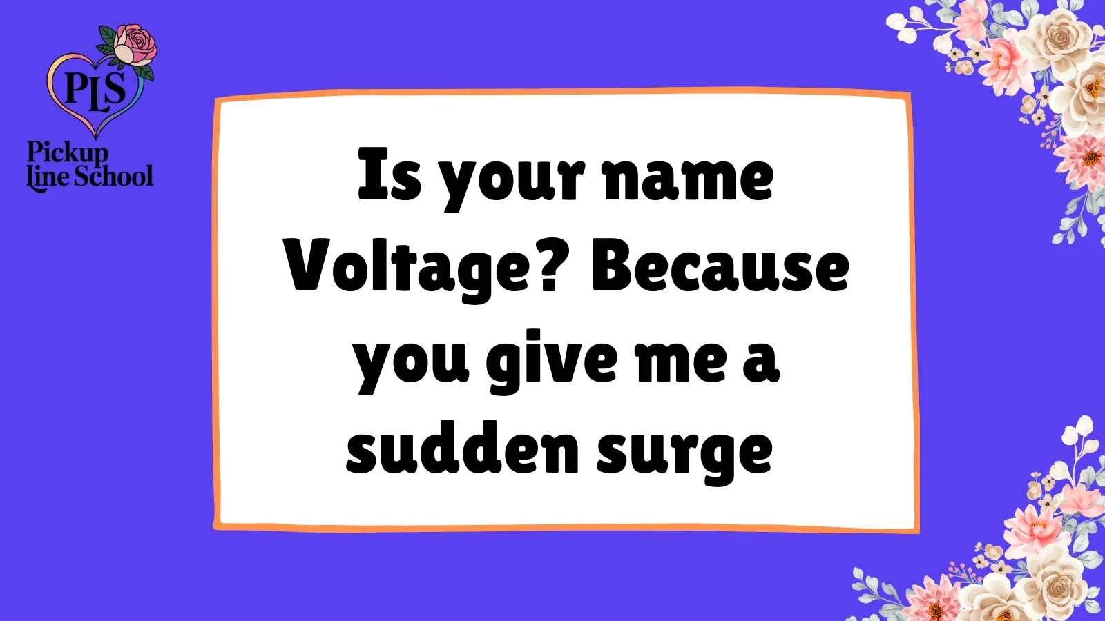 Electrifying Pick Up Lines