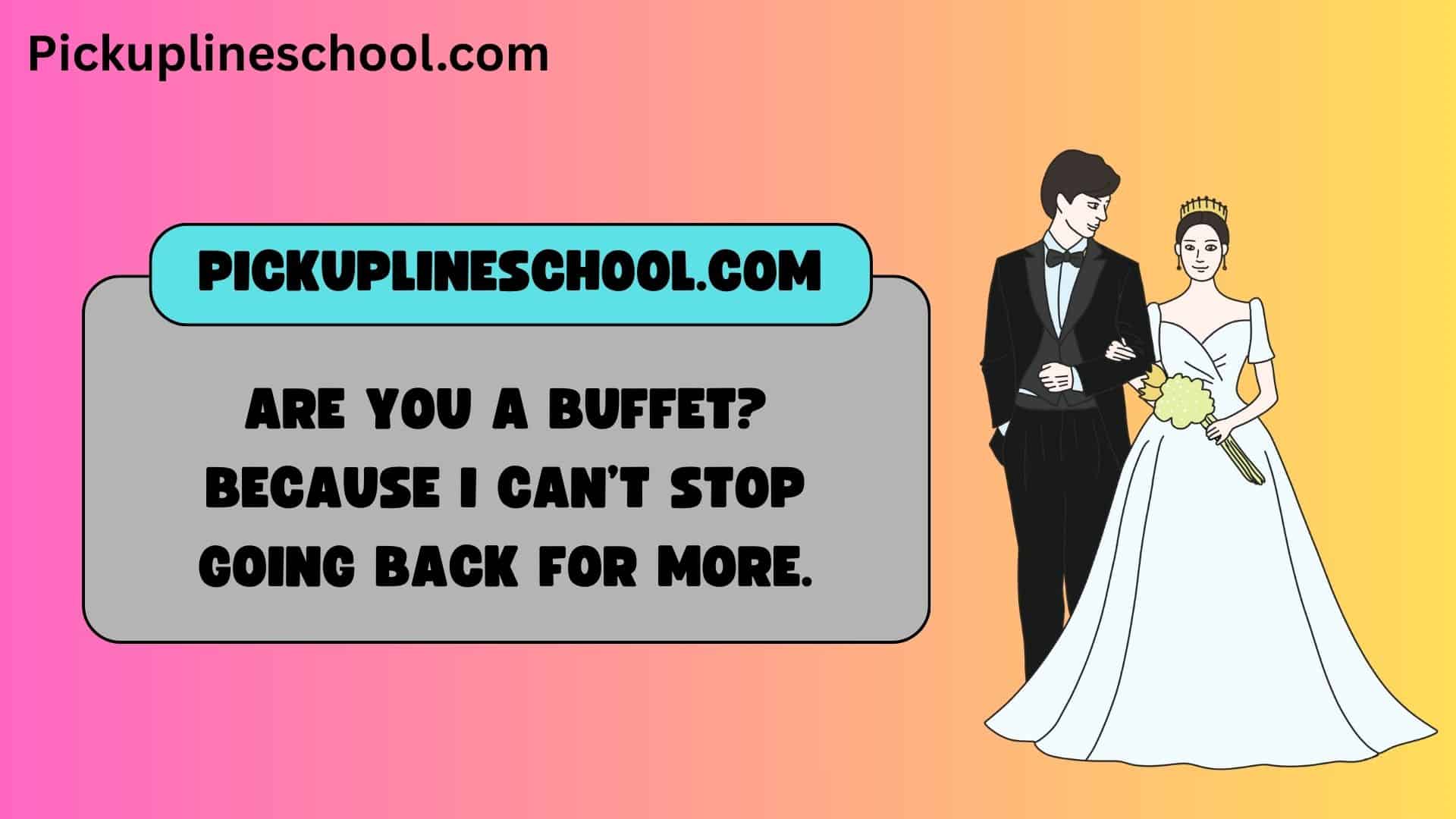 Entree Pick Up Lines