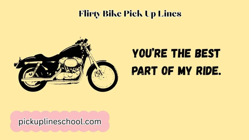 Flirty Bike Pick Up Lines 