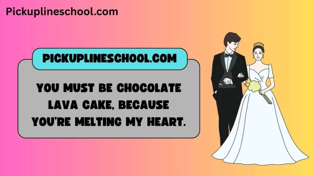 Flirty entree pick up lines