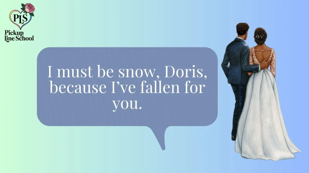 Funny Doris Pick Up Lines 