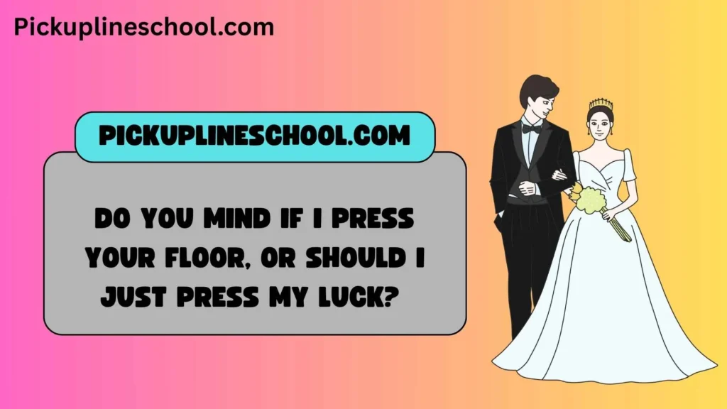 Funny Elevator Pick Up Lines