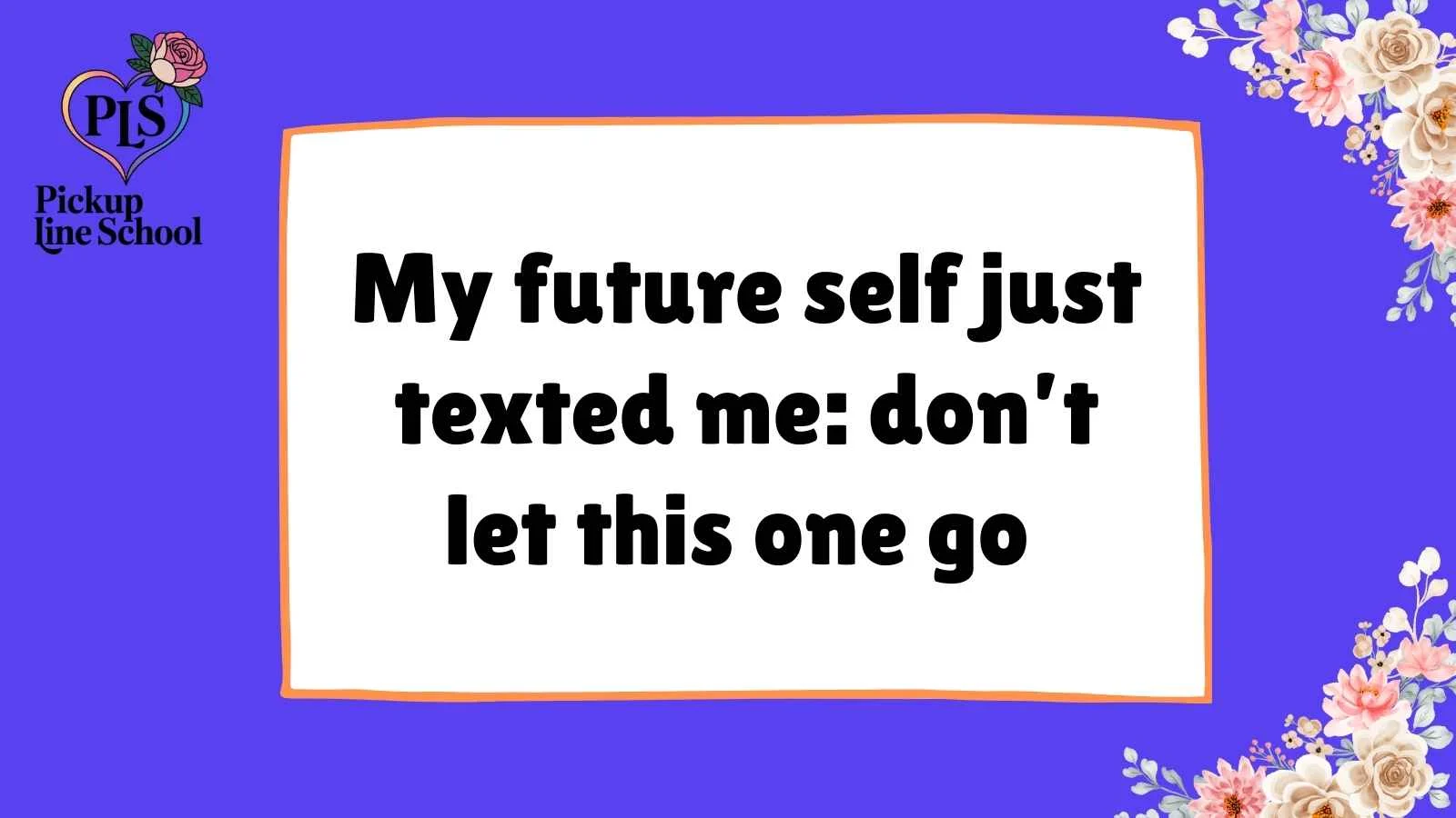 Future Pick Up Lines