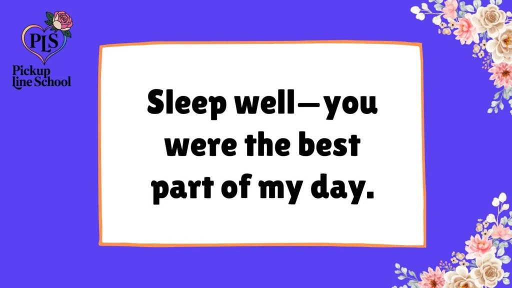 Goodnight Pick Up Lines for Him