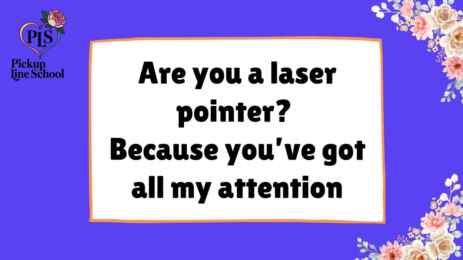 Laser Pick Up Lines