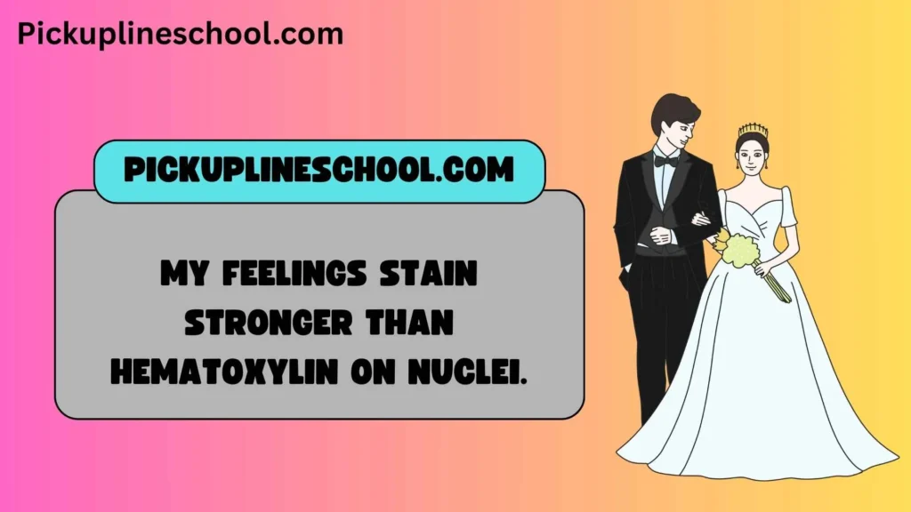 Nerdy Histology Pick Up Lines