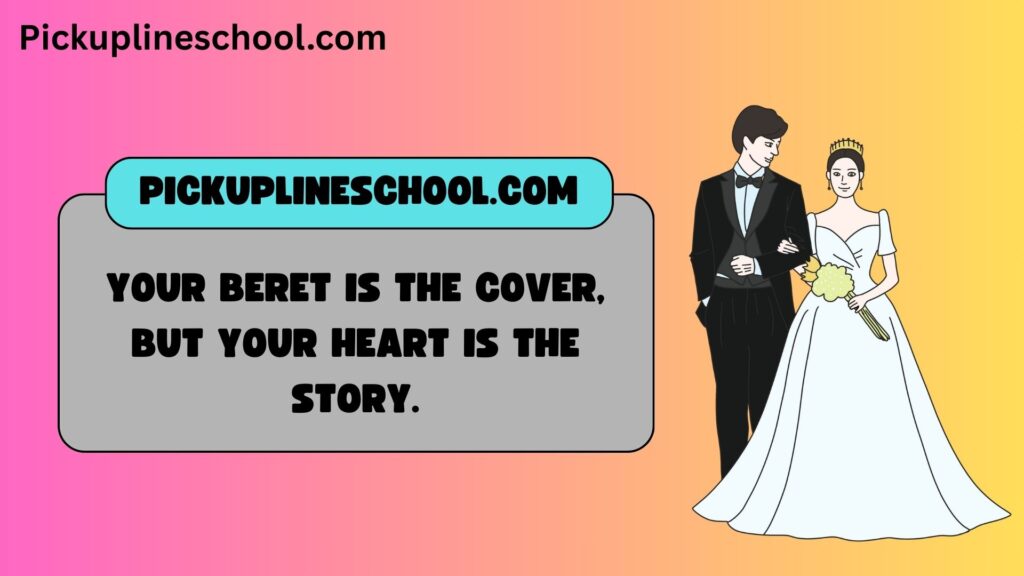 Romantic Beret Pick Up Lines