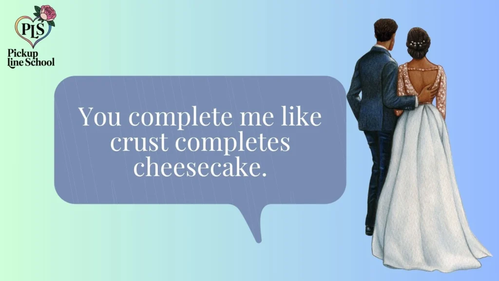 Romantic Cheesecake Pick Up Lines