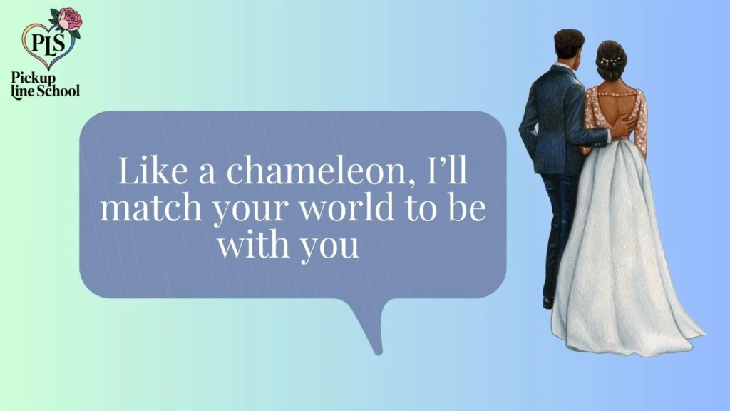Romantic Chev Chameleon Pick Up Lines