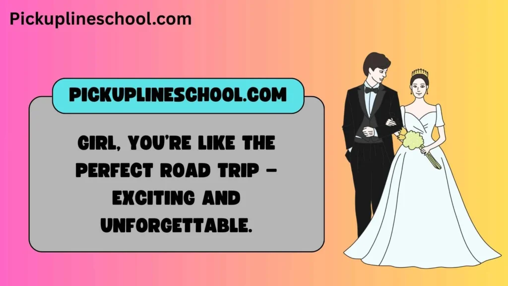 Romantic Driven Pick Up Lines