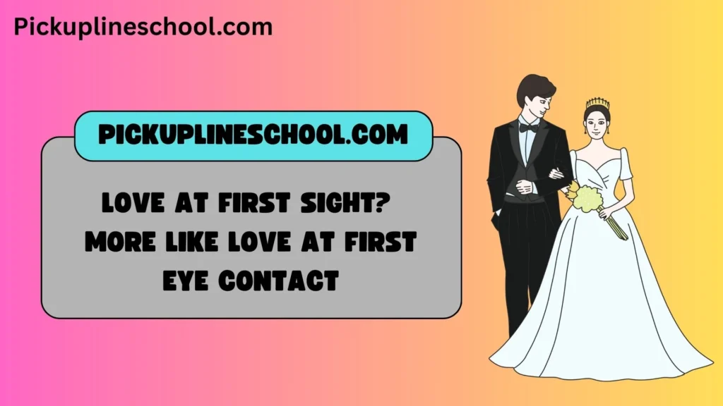 Romantic Eye Pick Up Lines