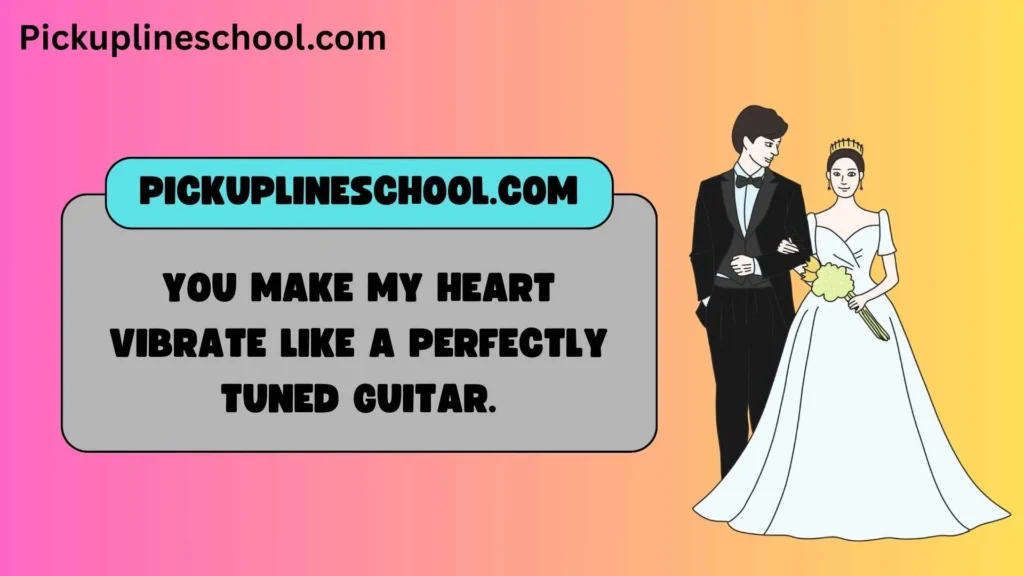 Romantic Guitar Pick Up Lines