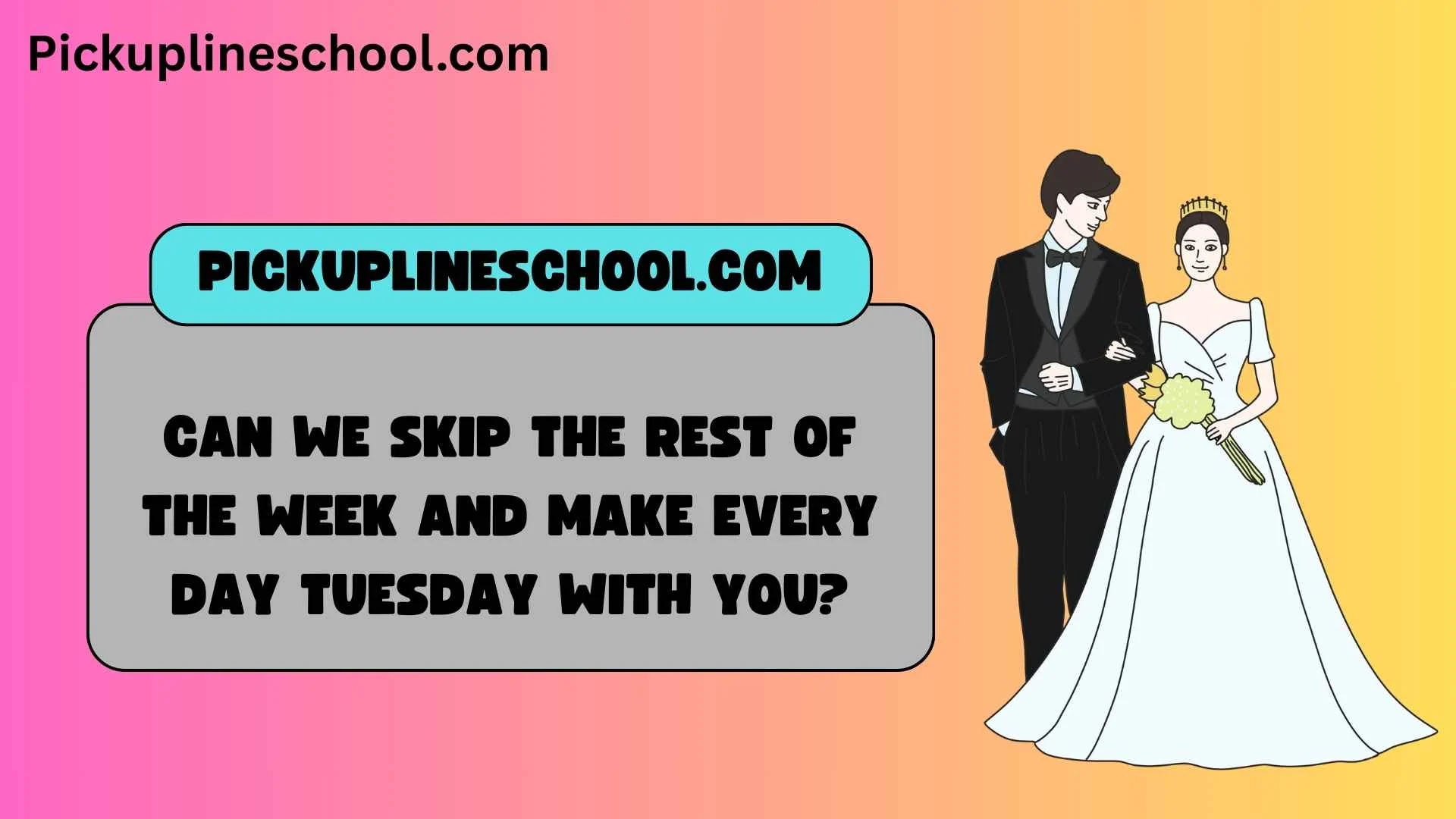 Tuesday Pick Up Lines