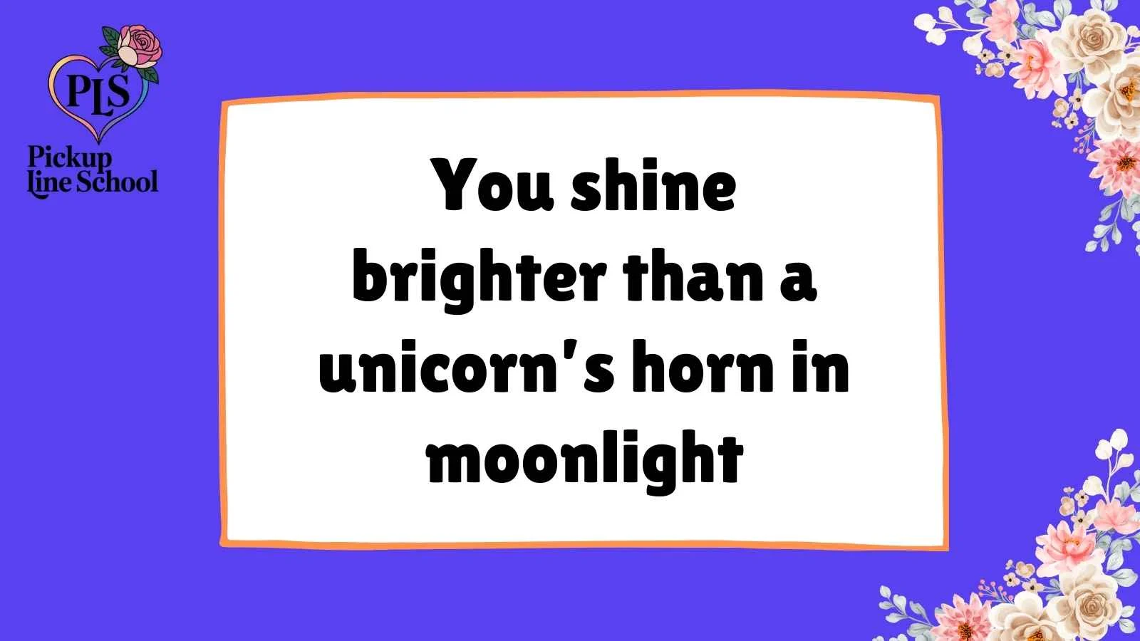 Unicorn Pick Up Lines
