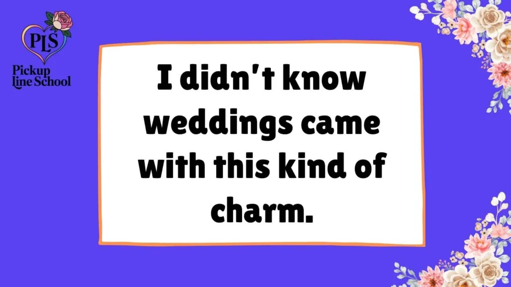 Bridesmaid Pick Up Lines for Her