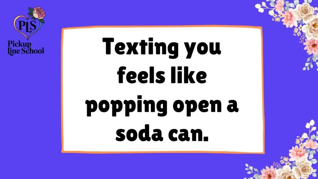 Bubbly Pick Up Lines for Texting