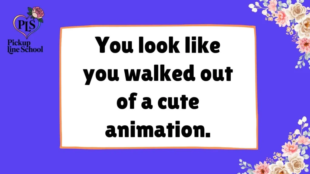 Cartoon Pick Up Lines for a Girl