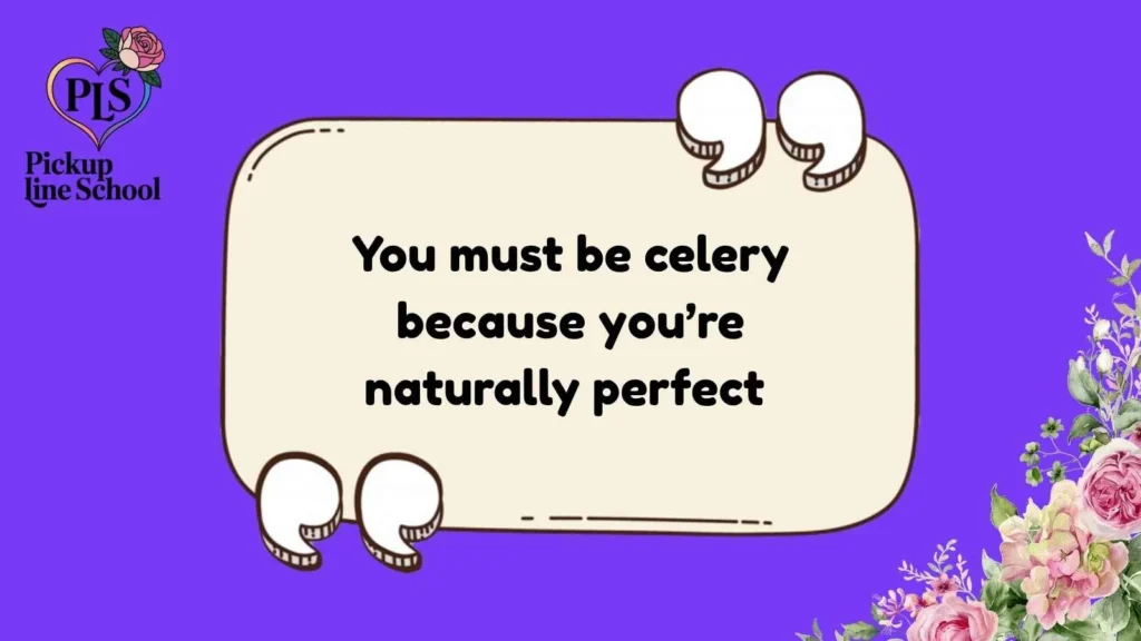 Celery Pick Up Lines For Her