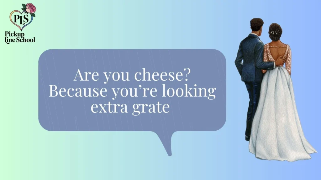 Cheesy Short Pick Up Lines