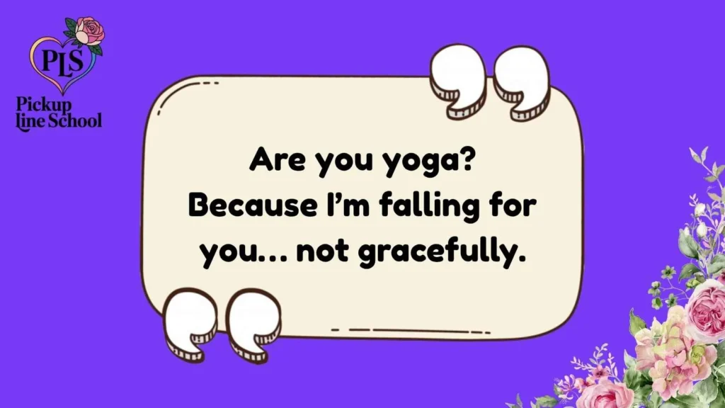 Yoga Pick Up Lines Funny