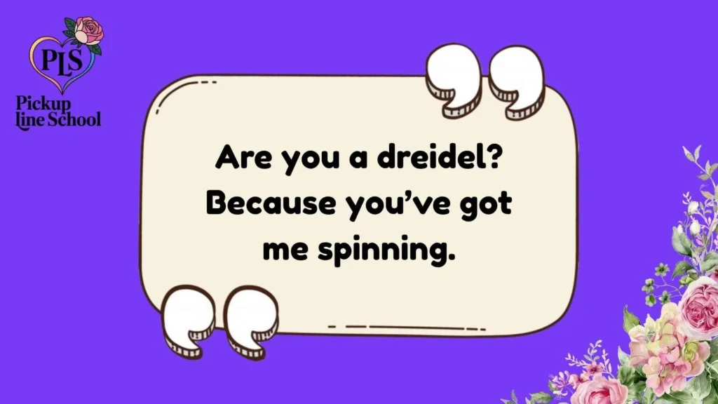 Hanukkah Pick Up Lines Funny