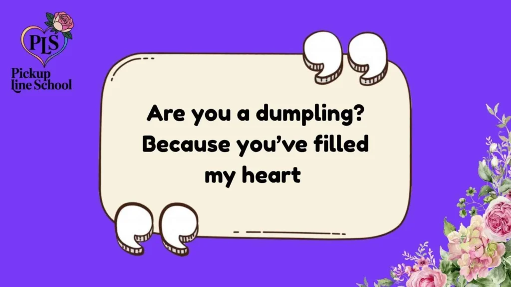 Funny Dumpling Pick Up Lines
