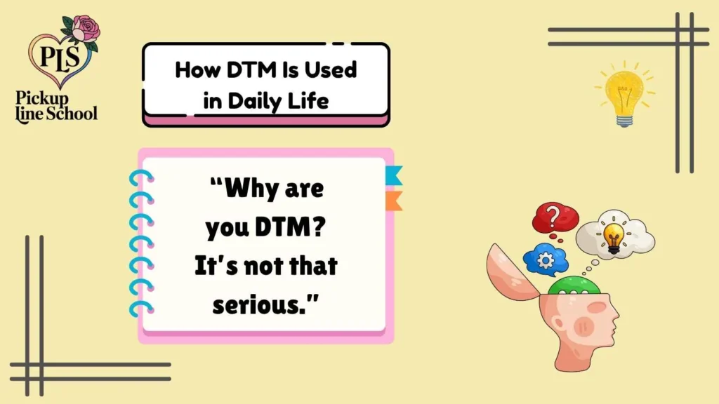 How DTM Is Used in Daily Life