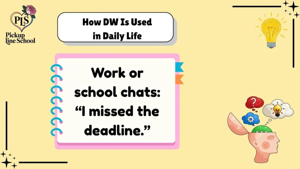 How DW Is Used in Daily Life