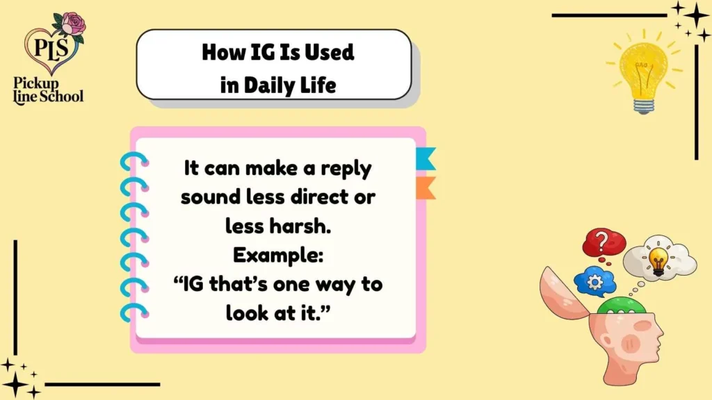 How IG Is Used in Daily Life
