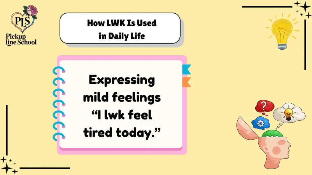 How LWK Is Used in Daily Life