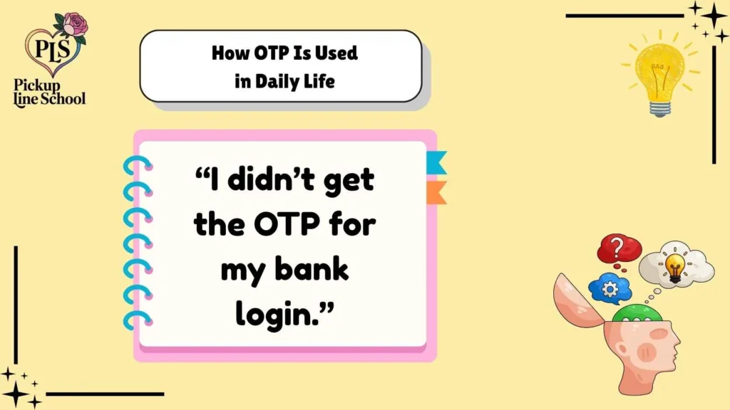 How OTP Is Used in Daily Life