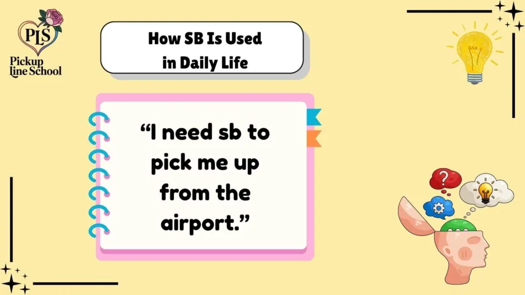 How SB Is Used in Daily Life