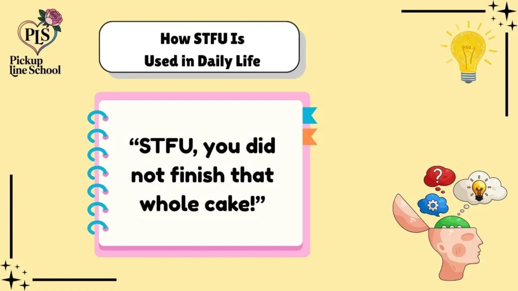 How STFU Is Used in Daily Life