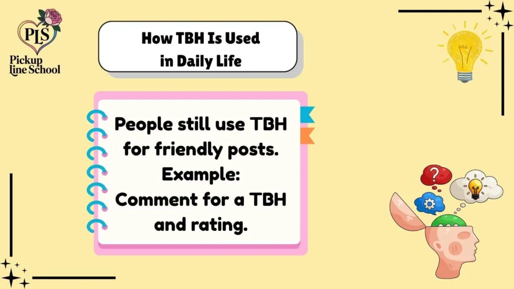 How TBH Is Used in Daily Life